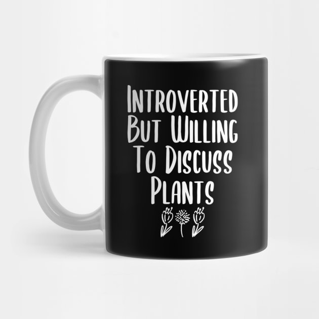 Introverted But Willing To Discuss Plants by kapotka